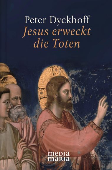 1 dyckhoff jesus erweckt die Toten rz